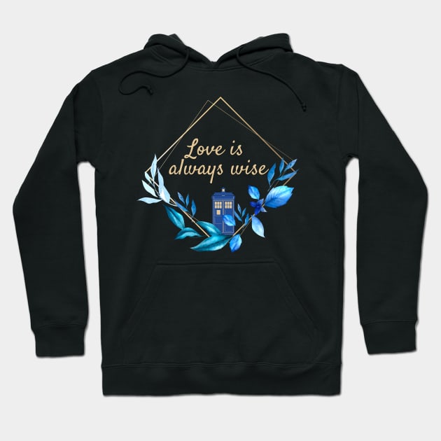 The 12th Doctor "Love is always Wise" Hoodie by Thisdorkynerd